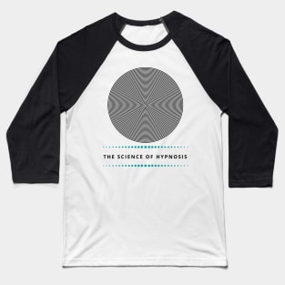 The Science of Hypnosis Baseball T-Shirt